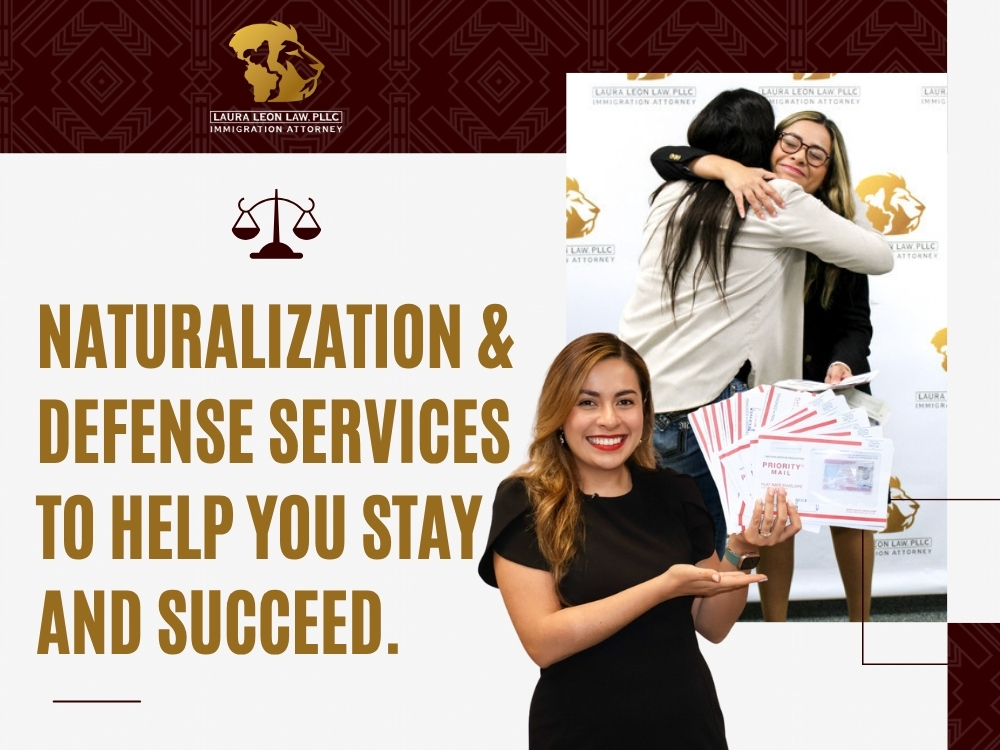 Immigration Lawyer in Bryan, TX - Naturalization & Defense Services - Laura Leon Law