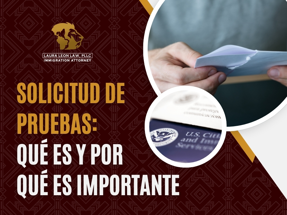 Solicitud de Pruebas - Qué es y por qué es importante - Laura Leon Law