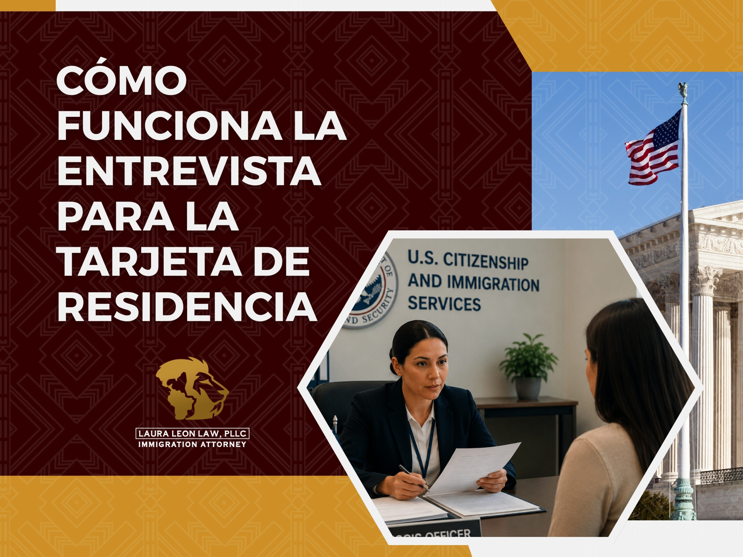 Entrevista para la Tarjeta de Residencia - Cómo funciona la entrevista - Laura Leon Law