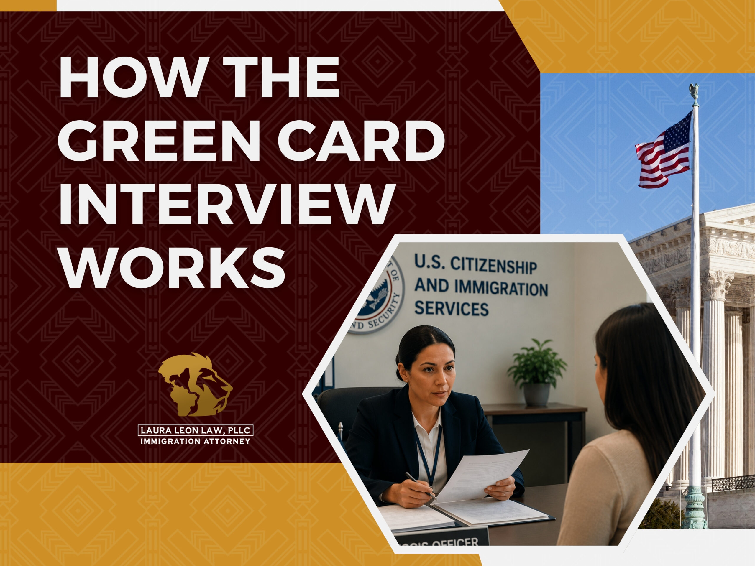 Green Card Interview - How the Green Card Interview Works - Laura Leon Law