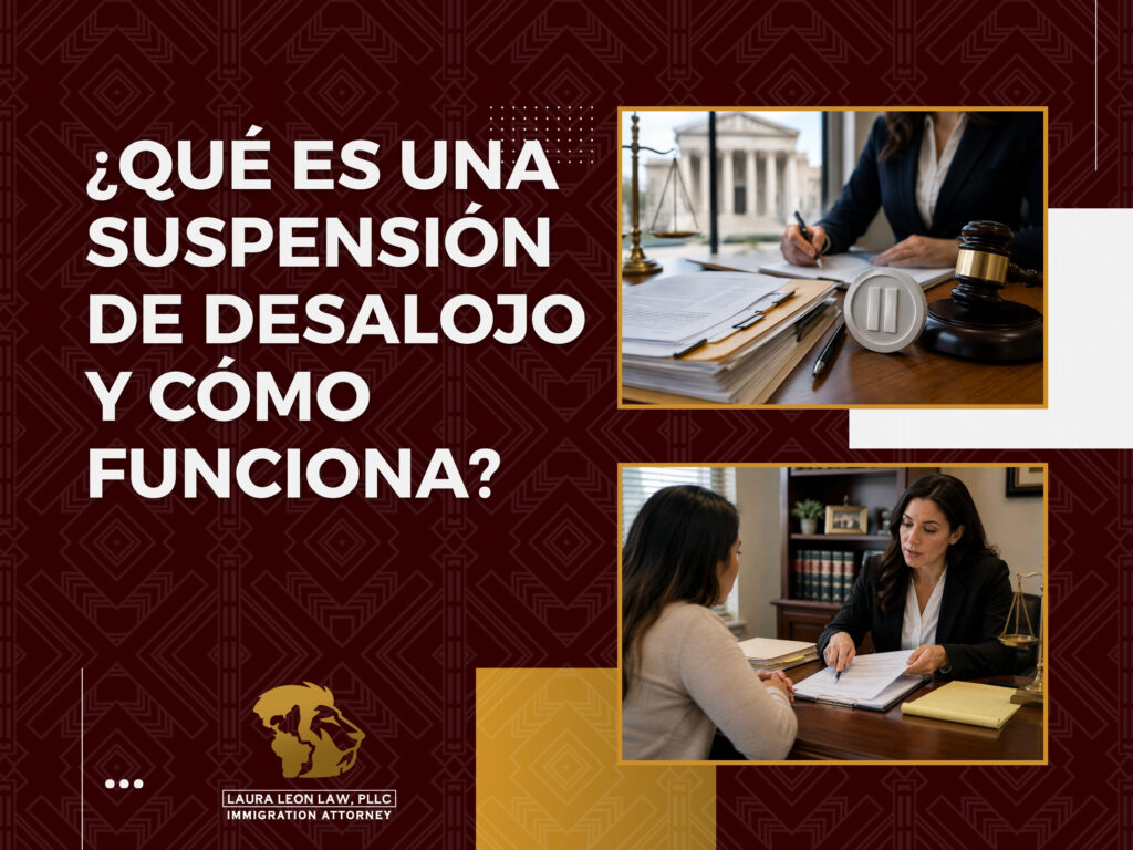 Suspensión de Remoción - ¿Qué es una suspensión de desalojo y cómo funciona - Laura Leon Law