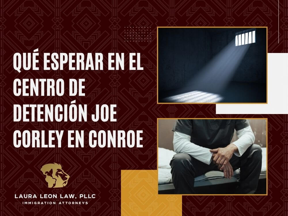 Detención Joe Corley - Qué esperar en el Centro de Detención Joe Corley en Conroe - Laura Leon Law