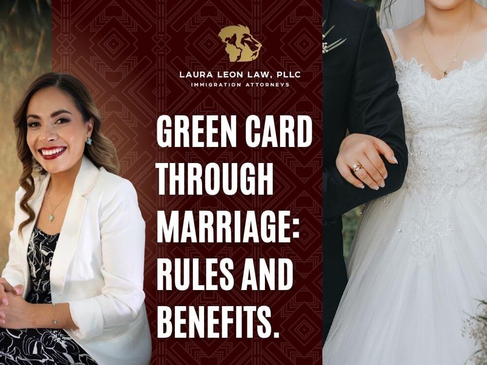 Green Card Marriage - Rules and Benefits 02 - Laura Leon Law