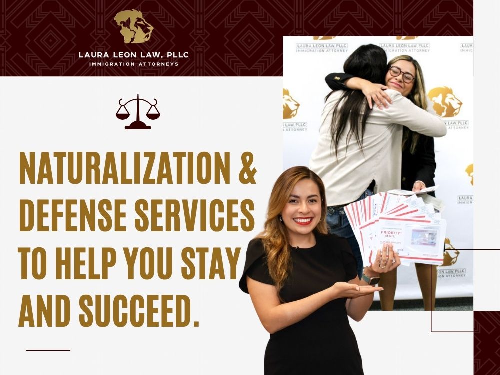 Immigration Lawyer in Bryan, TX - Naturalization & Defense Services 02 - Laura Leon Law