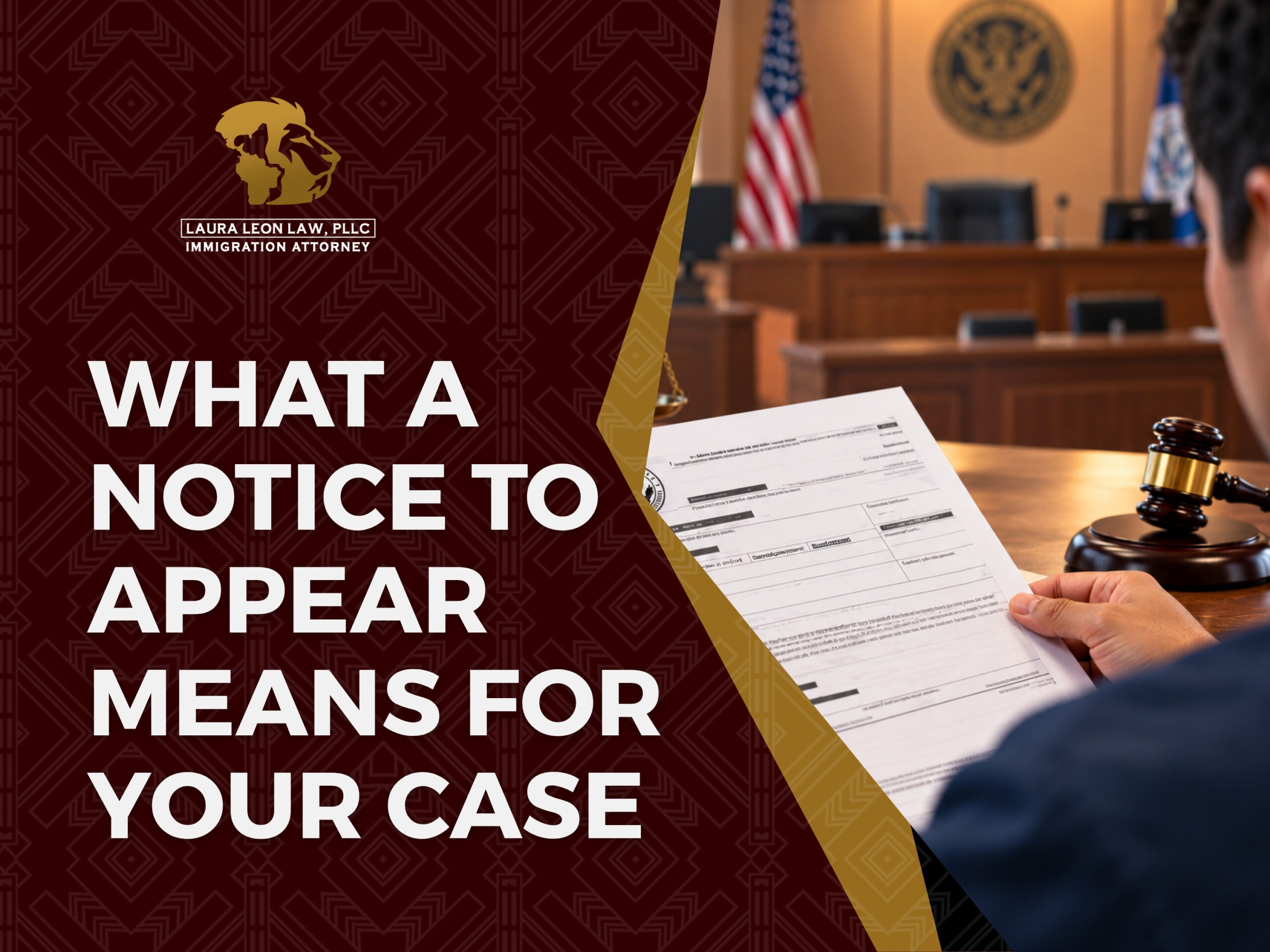 Removal Defense - What a Notice to Appear Means for Your Case - Laura Leon Law